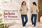 Different Types of Jackets for Women: Which Style Suits You?