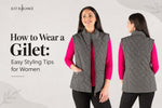 How to Wear a Gilet: Easy Styling Tips for Women
